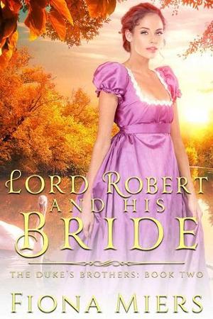 Lord Robert and His Bride by Fiona Miers