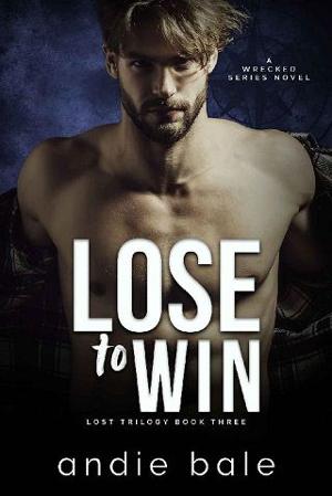 Lose to Win: Lost Trilogy, Part 3 by Andie Bale
