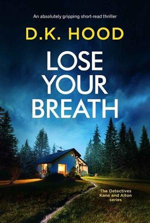 Lose Your Breath by D.K. Hood