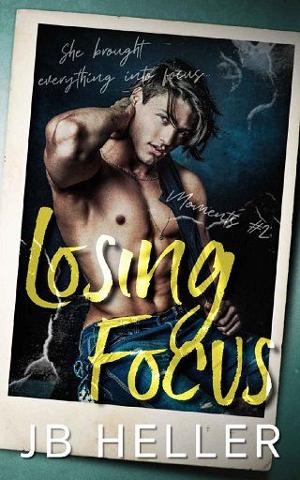 Losing Focus by J.B. Heller