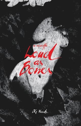 Loud As Bones by D. G. Woods