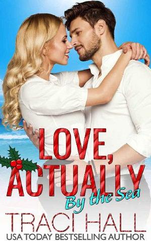 Love, Actually By the Sea by Traci Hall