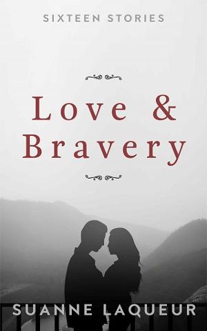 Love and Bravery by Suanne Laqueur