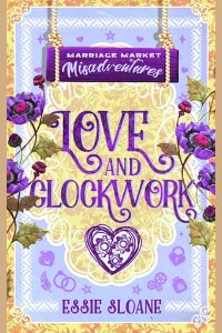 Love and Clockwork by Essie Sloane
