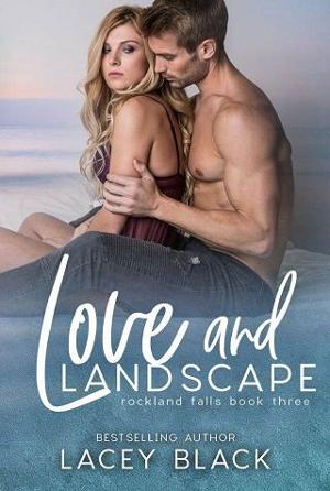 Love and Landscape by Lacey Black