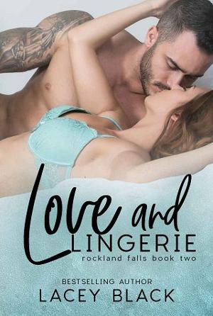 Love and Lingerie by Lacey Black