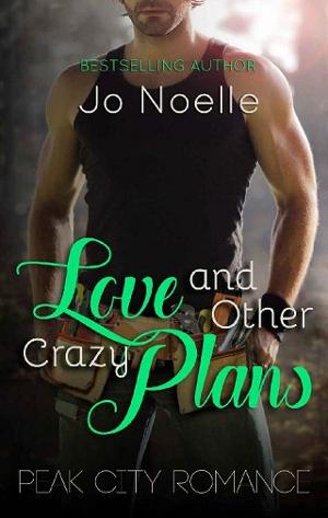 Love and Other Crazy Plans by Jo Noelle
