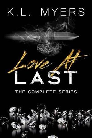 Love At Last: The Complete Series by K.L. Myers