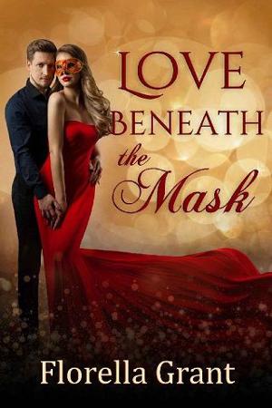 Love Beneath the Mask by Florella Grant