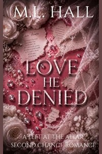 Love He Denied by M.L. Hall