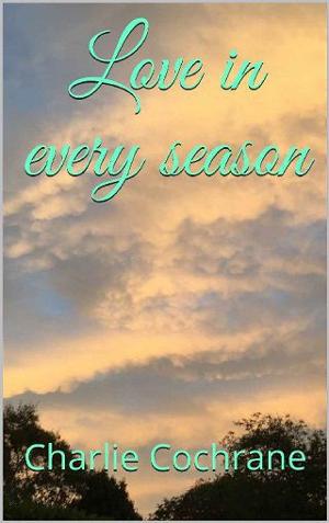 Love in Every Season by Charlie Cochrane