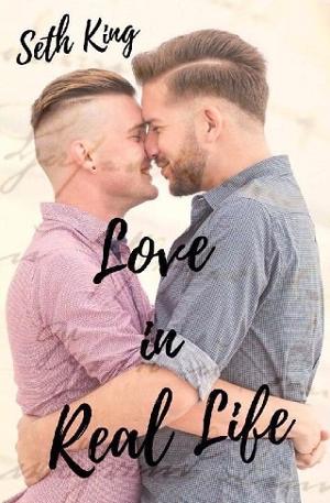 Love in Real Life by Seth King