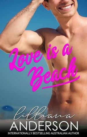 Love is a Beach by Lilliana Anderson