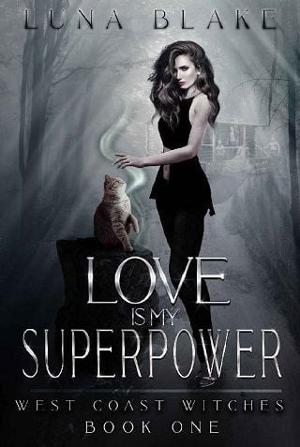 Love is My Superpower by Luna Blake