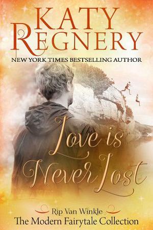 Love is Never Lost by Katy Regnery