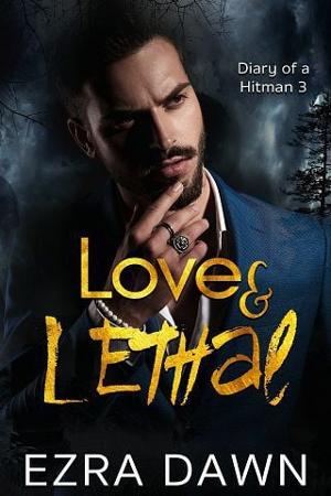 Love & Lethal by Ezra Dawn