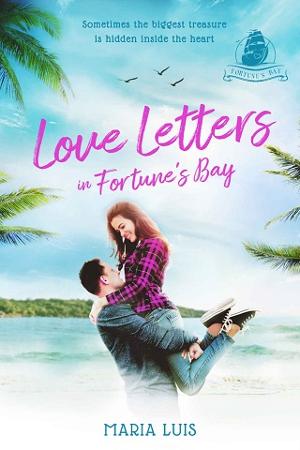 Love Letters in Fortune’s Bay by Maria Luis