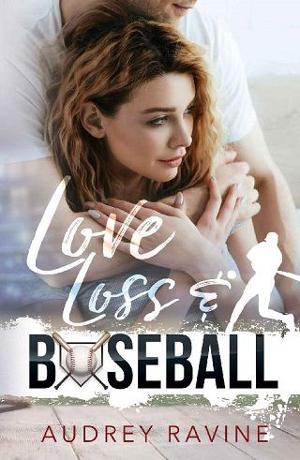Love, Loss & Baseball by Audrey Ravine
