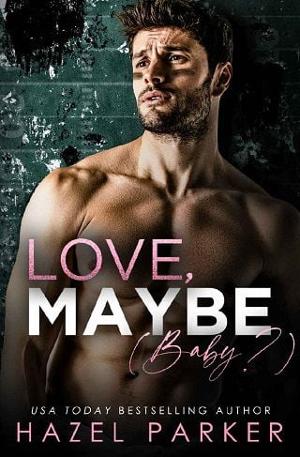 Love, Maybe (baby?) by Hazel Parker