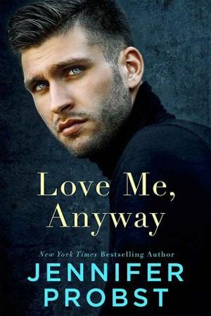 Love Me Anyway by Jennifer Probst