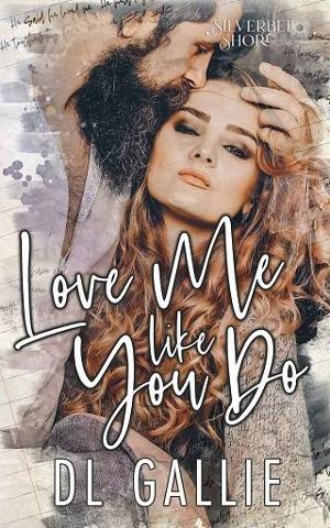 Love Me Like You Do by DL Gallie