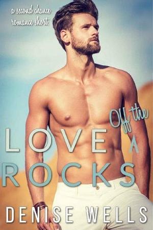 Love Off the Rocks by Denise Wells