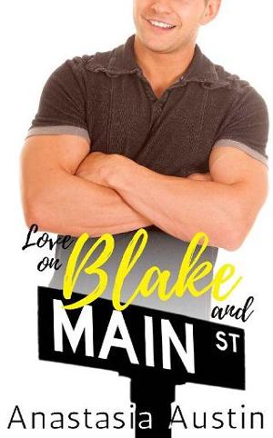 Love on Blake and Main by Anastasia Austin