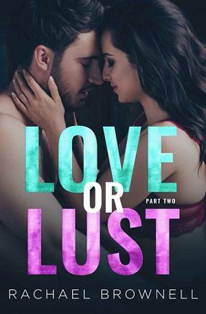 Love or Lust, Part 2 by Rachael Brownell