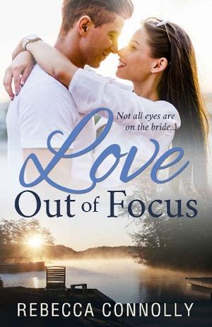 Love Out of Focus by Rebecca Connolly