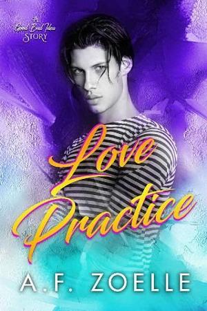 Love Practice by A.F. Zoelle