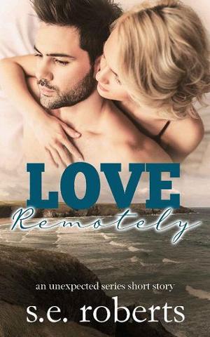 Love Remotely by S.E. Roberts