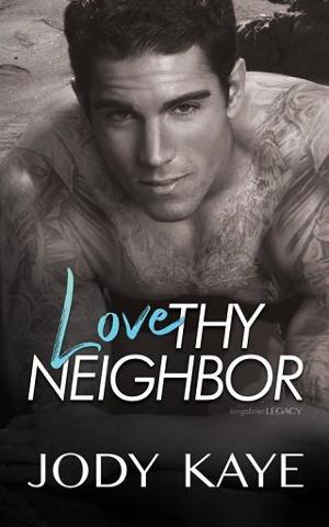 Love Thy Neighbor by Jody Kaye