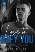 Love to Defy You by Kati McRae