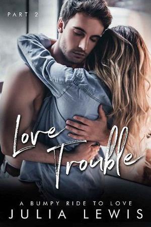 Love Trouble by Julia Lewis