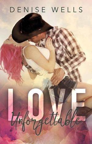Love Unforgettable by Denise Wells