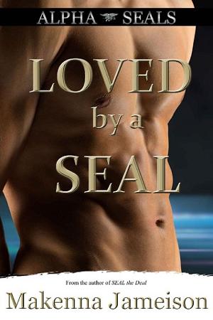 Loved by a SEAL by Makenna Jameison