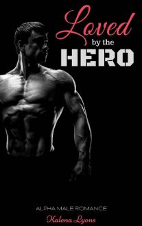 Loved by the Hero by Kalena Lyons