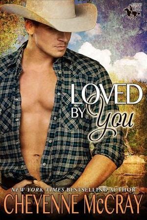 Loved By You by Cheyenne McCray