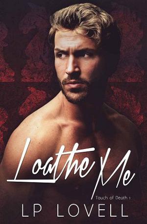 Loathe Me by L.P. Lovell