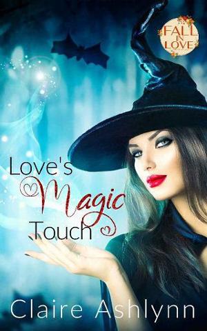 Love’s Magic Touch by Claire Ashlynn