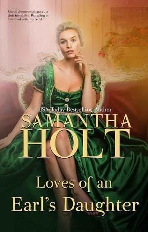 Loves of an Earl’s Daughter by Samantha Holt
