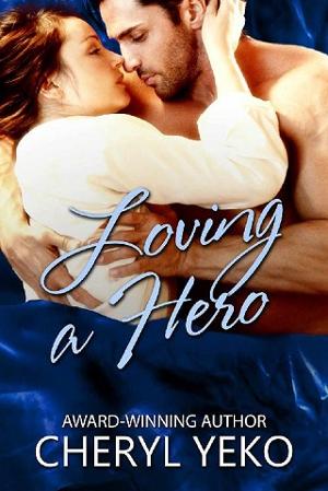 Loving A Hero by Cheryl Yeko