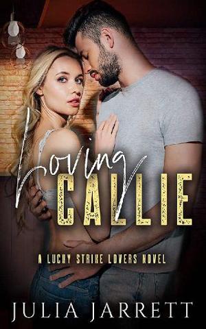 Loving Callie by Julia Jarrett