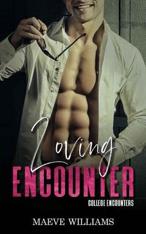 Loving Encounter by Maeve Williams