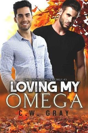 Loving My Omega by C.W. Gray