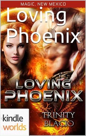 Loving Phoenix by Trinity Blacio