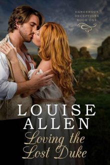 Loving The Lost Duke by Louise Allen
