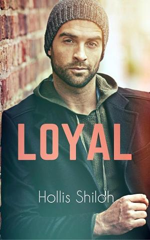 Loyal by Hollis Shiloh