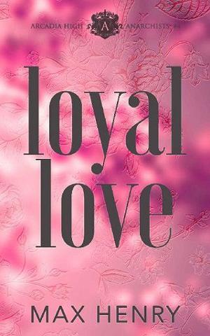 Loyal Love by Max Henry