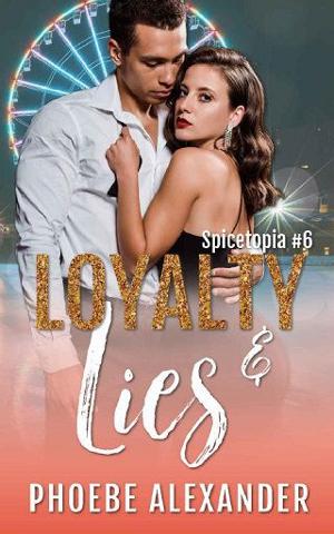 Loyalty & Lies by Phoebe Alexander